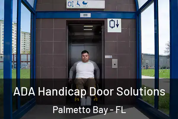  ADA Handicap Door Solutions Palmetto Bay - FL