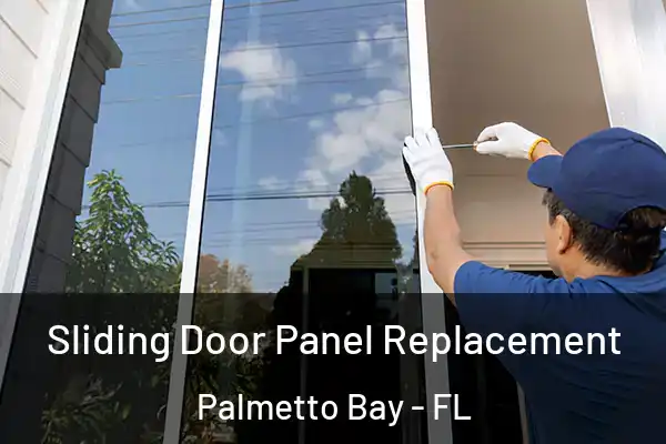  Sliding Door Panel Replacement Palmetto Bay - FL
